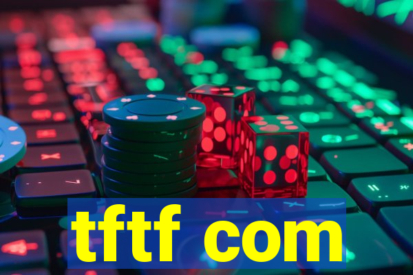 tftf com